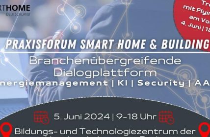 Aktuelle Entwicklungen und Trends: Praxisforum Smart Home & Building (Foto: SmartHome Initiative Deutschland e.V.)